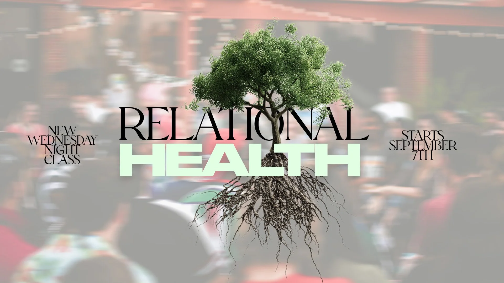 Relational Health - Wednesday Night Class