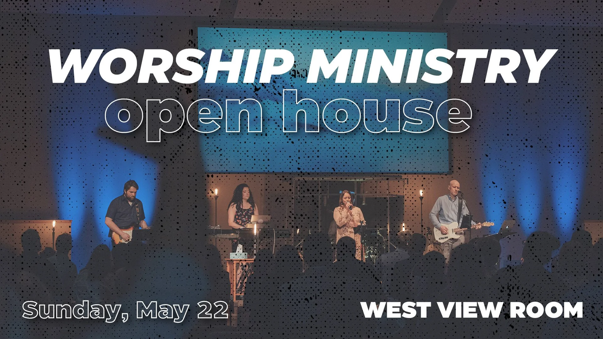 Worship Ministry Open House