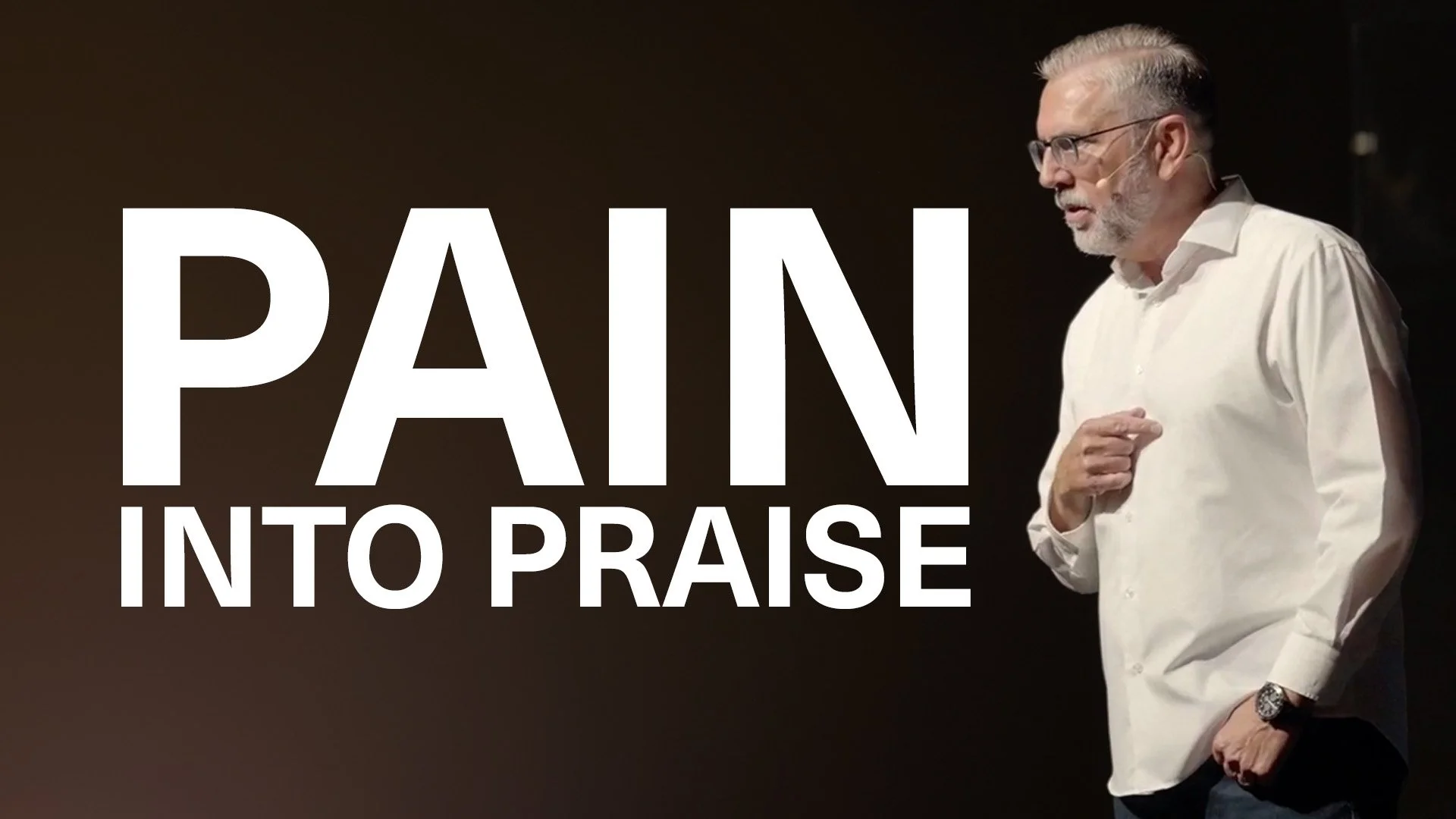 Pain into Praise 