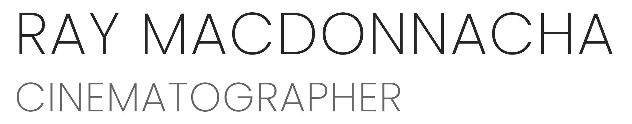 Ray MacDonnacha Cinematographer