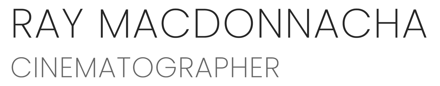 RAY MACDONNACHA CINEMATOGRAPHER