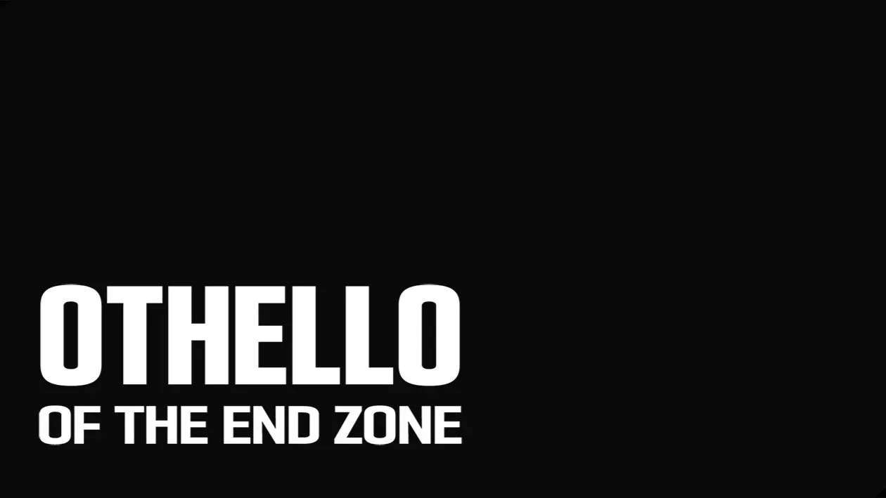 Othello of the end zone
