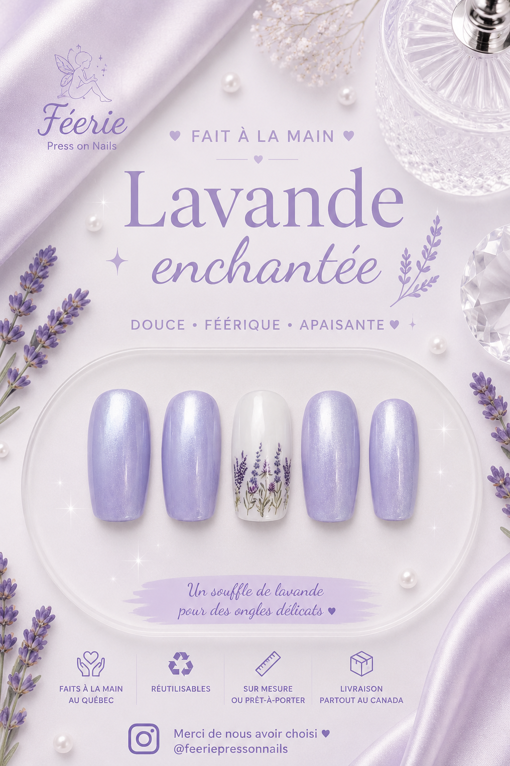 Boîte de conseils pour ongles intitulée "Lavande enchantée" avec cinq ongles vernis dans des couleurs violettes et un motif lavande sur l'un d'eux. Environnement décoratif avec lavande, perles, flacon en verre et tissu violet. Texte en français indiquant que les ongles sont faits à la main, réutilisables, sur mesure ou prêt-à-porté, livraison au Canada, et mention d'un compte Instagram