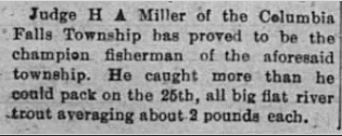 Close-up of a newspaper clipping about Judge H. Miller of Columbia Falls Township, a champion fisherman who caught a big flat river trout.