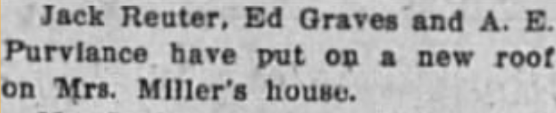 Text from a newspaper clipping mentioning Jack Reuter, Ed Graves, A.E. Purvlance, and Mrs. Miller's house.
