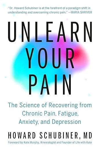 book cover Unlearn Your Pain Dr. Howard Schubiner