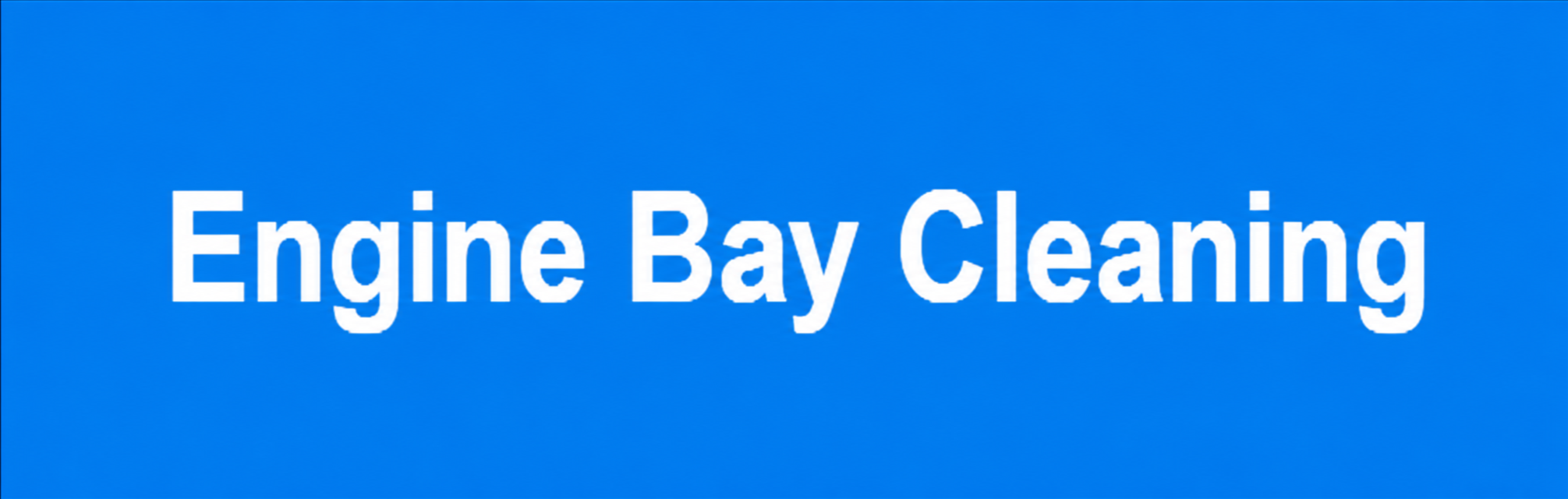 Blue sign with white text that reads, "Engine Bay Cleaning."