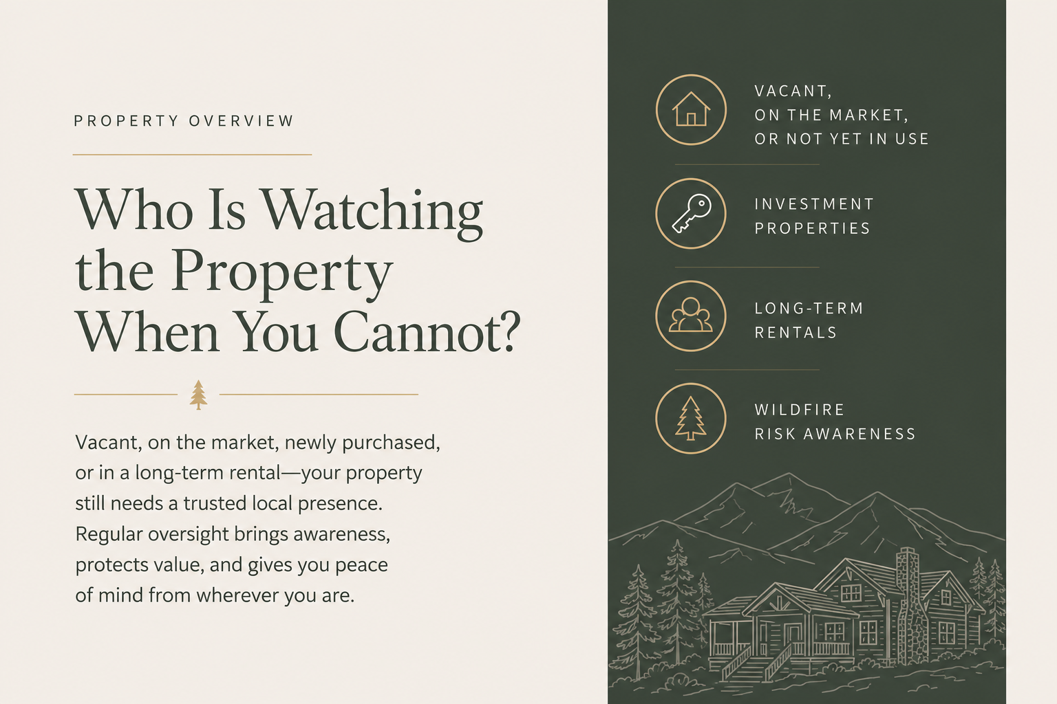 Who Is Watching the Property When You Cannot?
