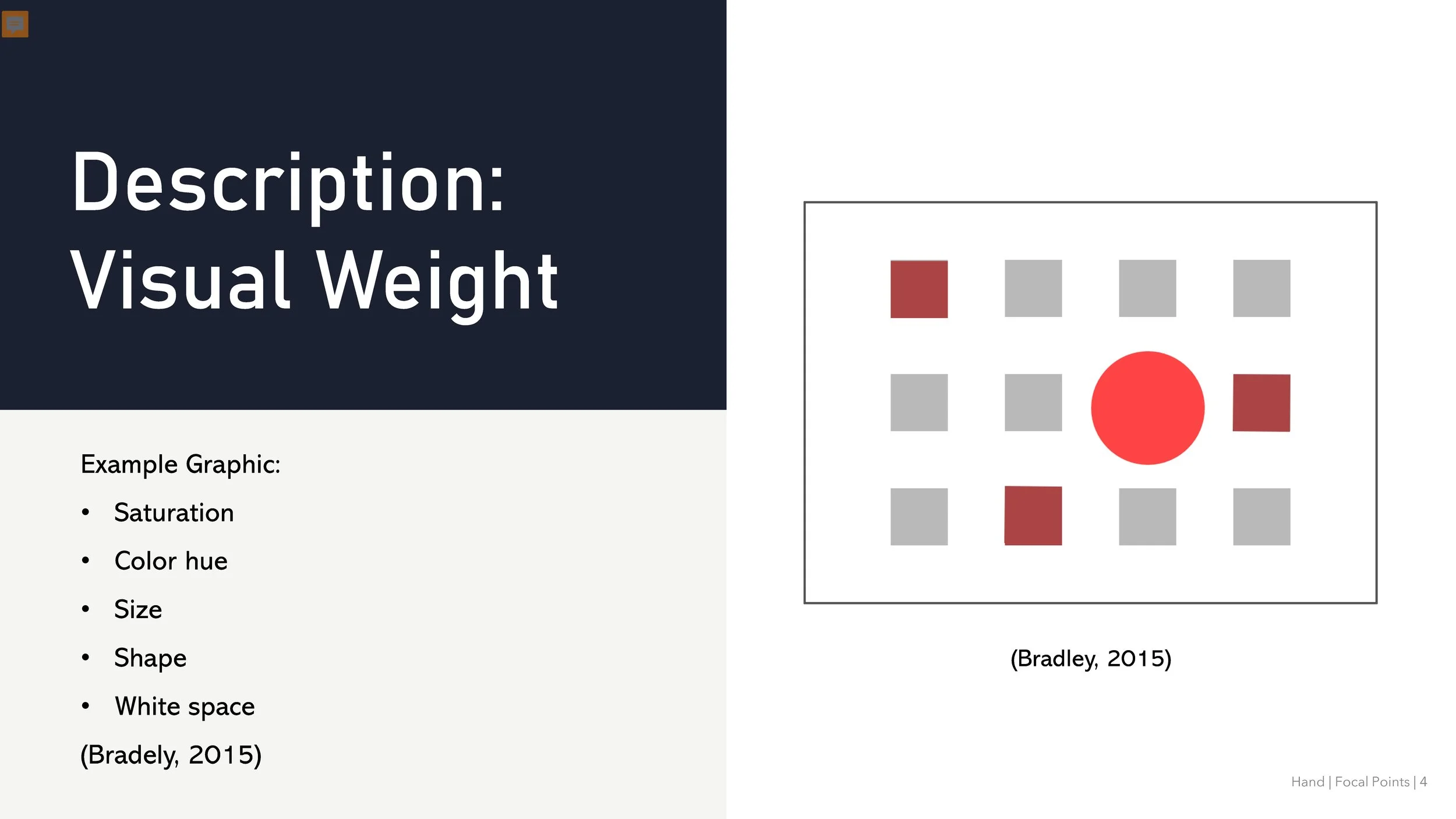 In this example, the bright circle is the focal point. By just glancing at it this image, you can tell this is true because the circle is what your eyes are drawn to first. It almost looks like it weighs more. This phenomena is actually called visual