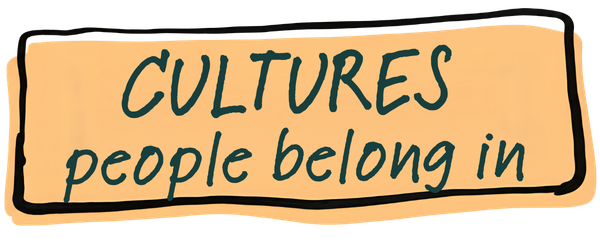 The word "Cultures people belong in" in handwritten text font