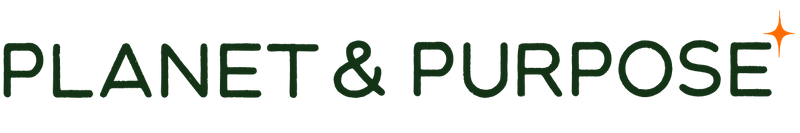 PLANET &amp; PURPOSE