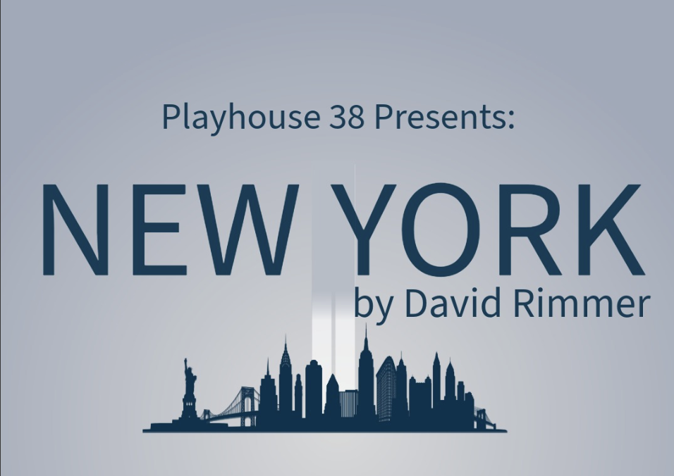 A promotional poster for Playhouse 38 presenting 'New York' by David Rimmer, with a silhouette of New York City skyline including the Statue of Liberty.