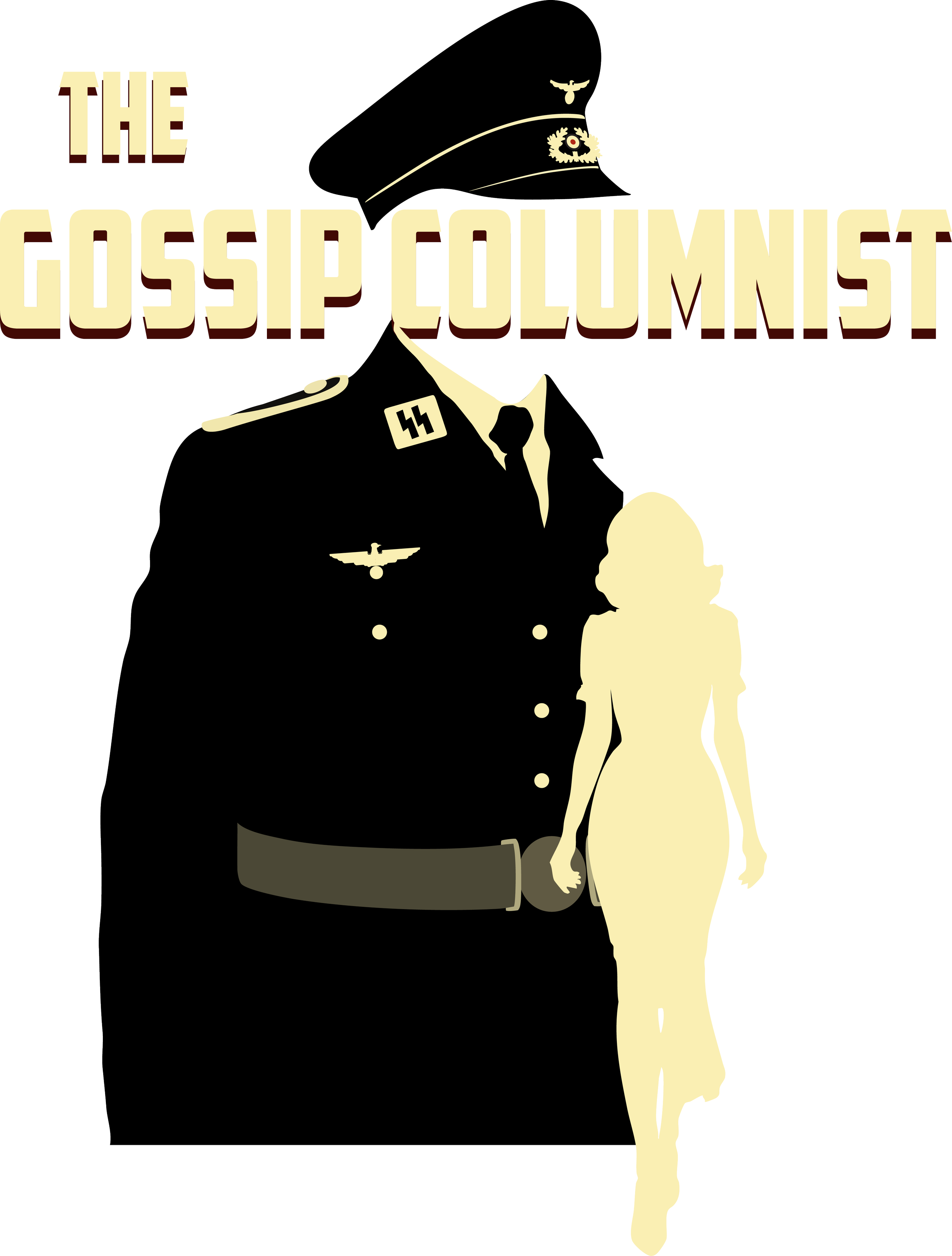 A graphic illustration of a person in a Nazi military uniform with a swastika insignia, wearing a cap with a feather and eagle emblem. There is a silhouette of a woman in the foreground, and the text 'The Gossip Columnist' at the top.