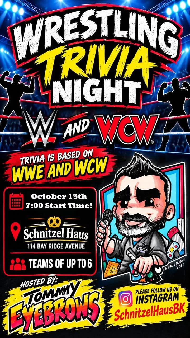 Tonight is the night! As a diehard wrestling fan for most of my life, I believe I&rsquo;ve come up with the hardest Trivia I have ever made! Join me at 7 at the Schnitzel Haus 114 Bay Ridge Avenue and test your wrestling knowledge! I warn you, it is 