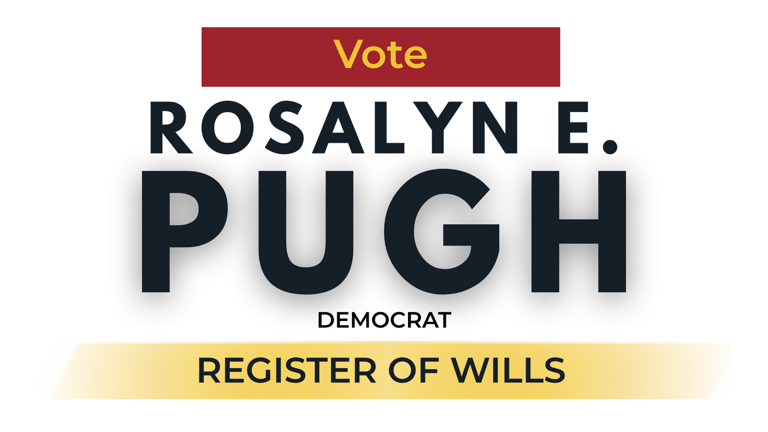Rosalyn E. Pugh for Register of Wills