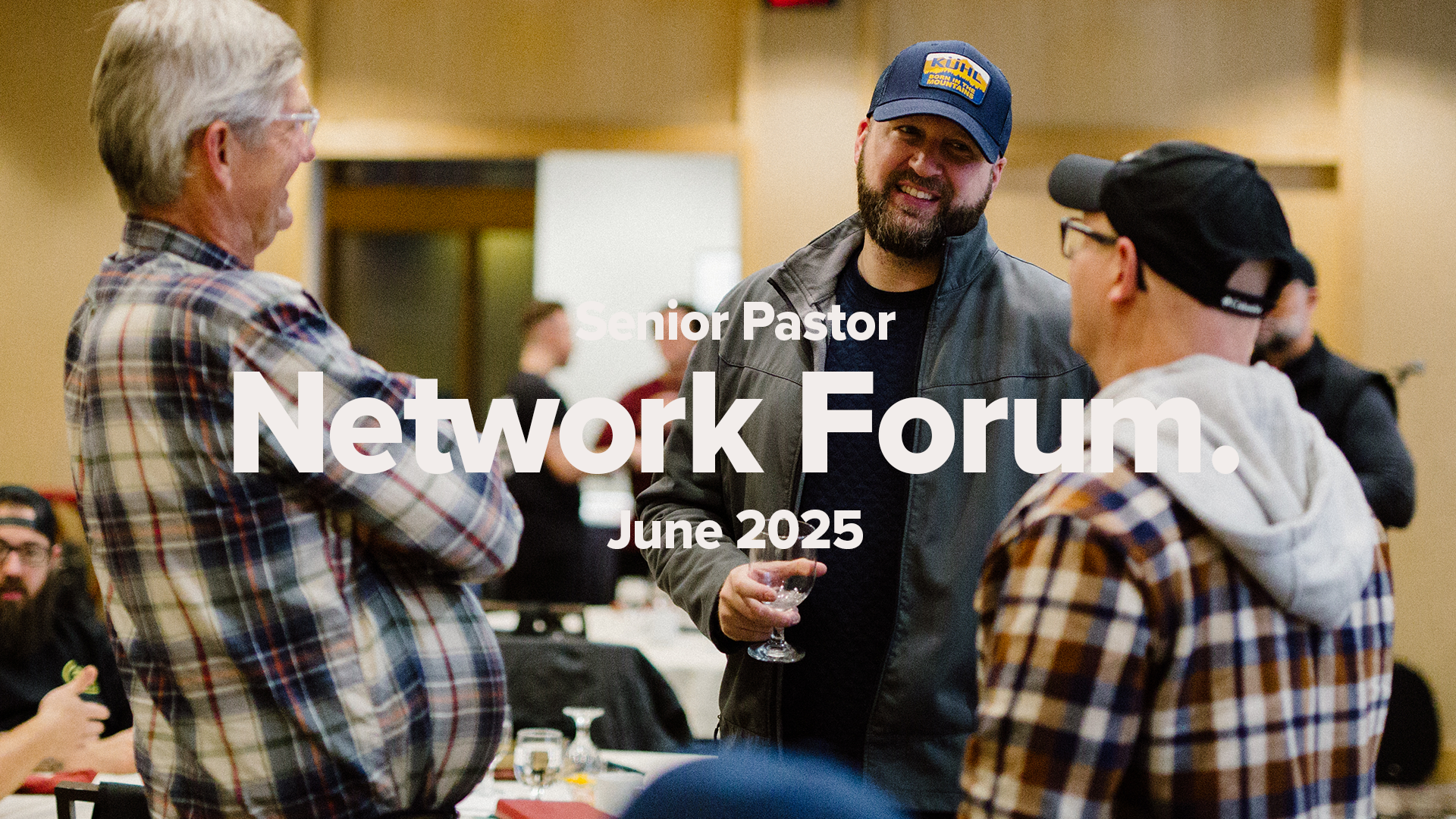 Senior Pastor Network Forum | June 2025