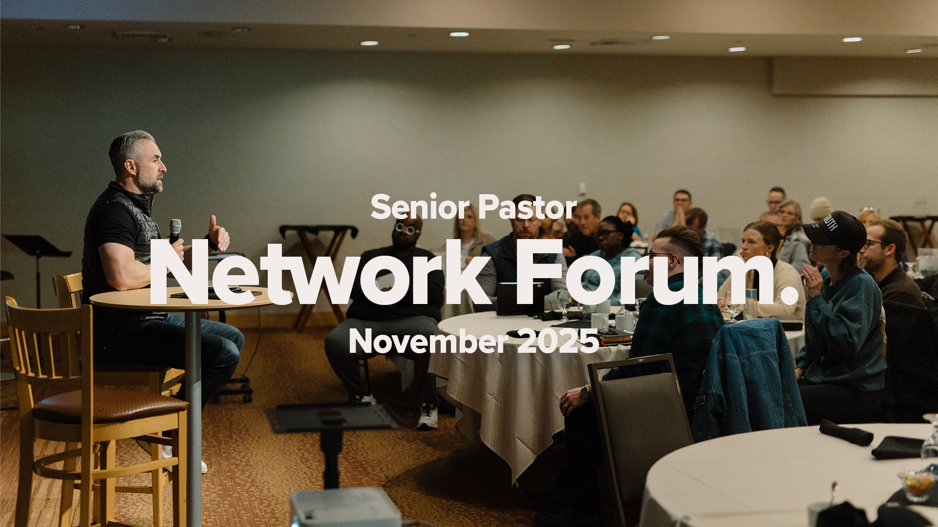 Senior Pastor Network Forum | November 2025