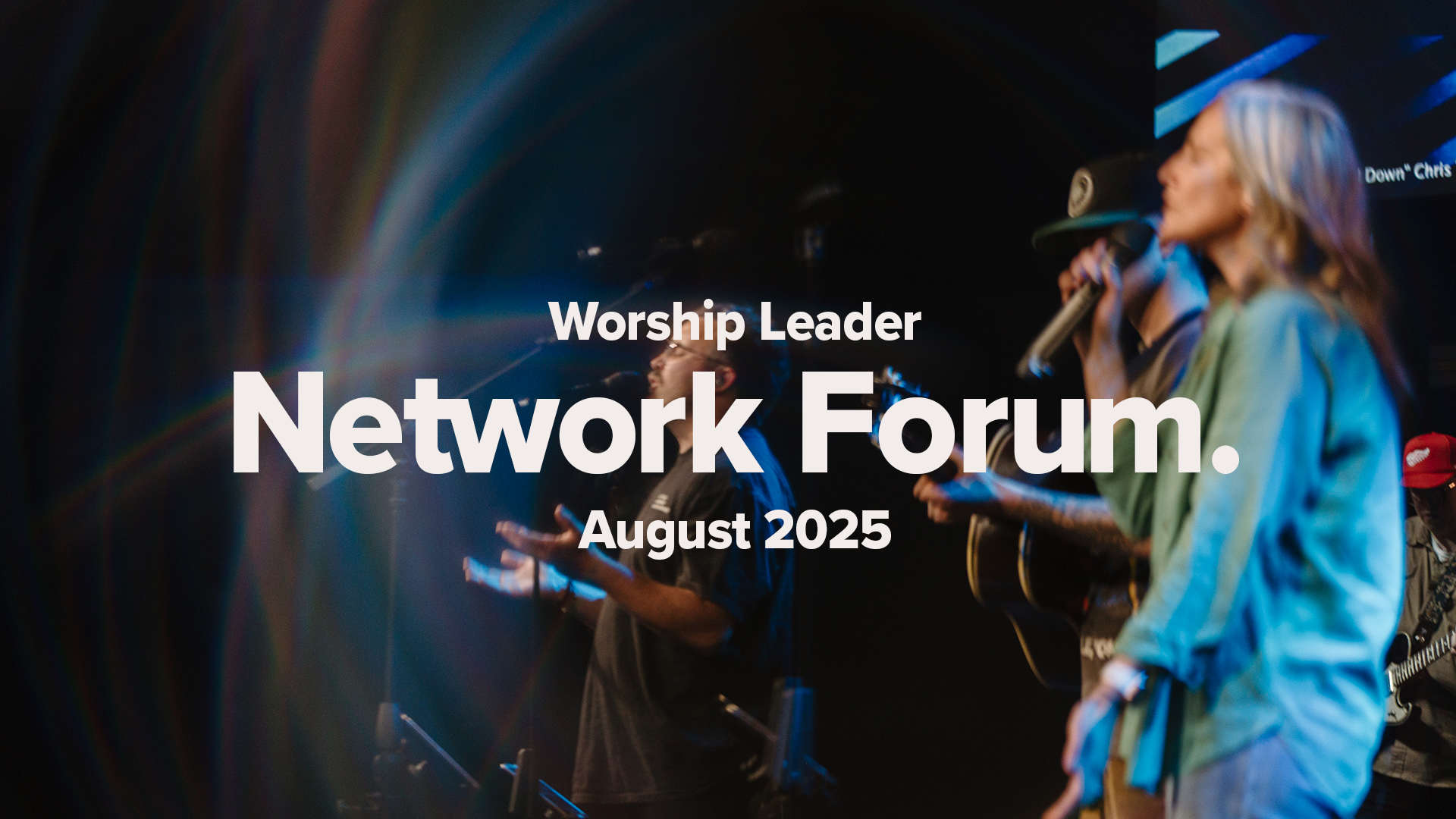 Worship Leader Network Forum | August 2025