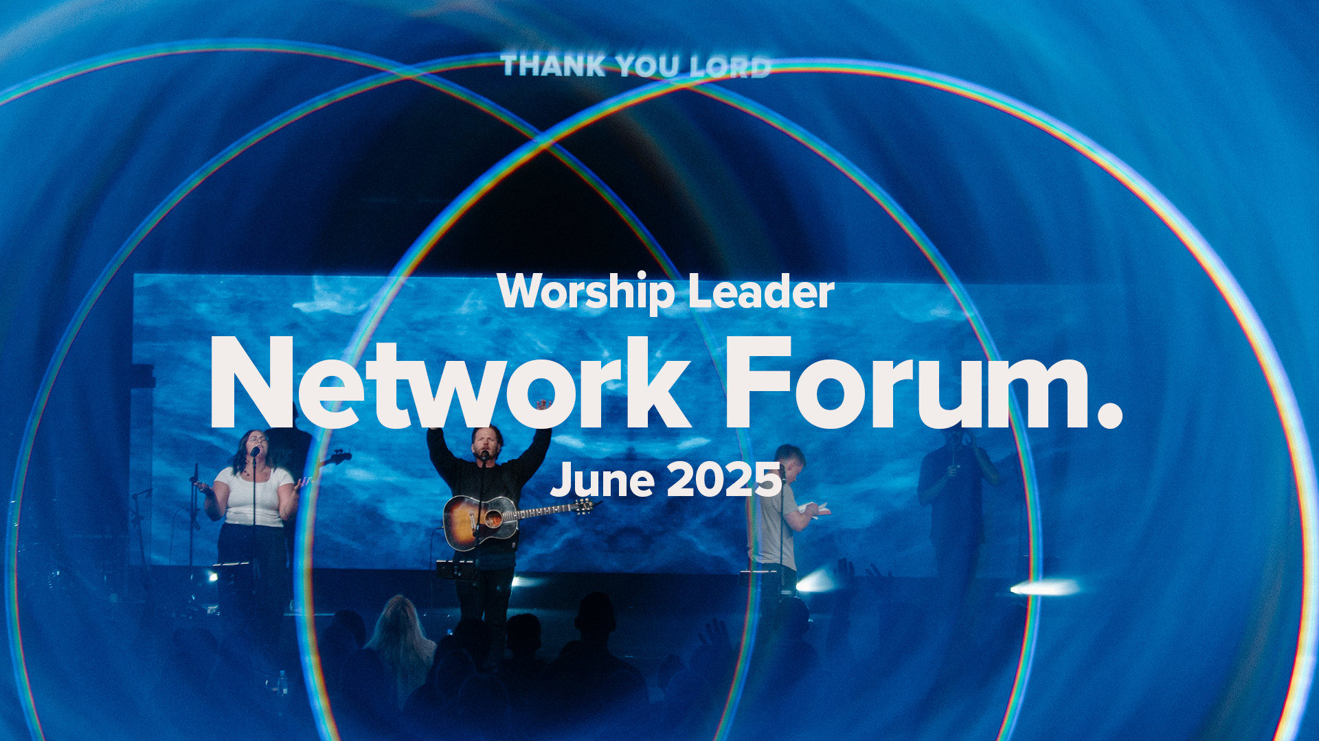 Worship Leader Network Forum | June 2025