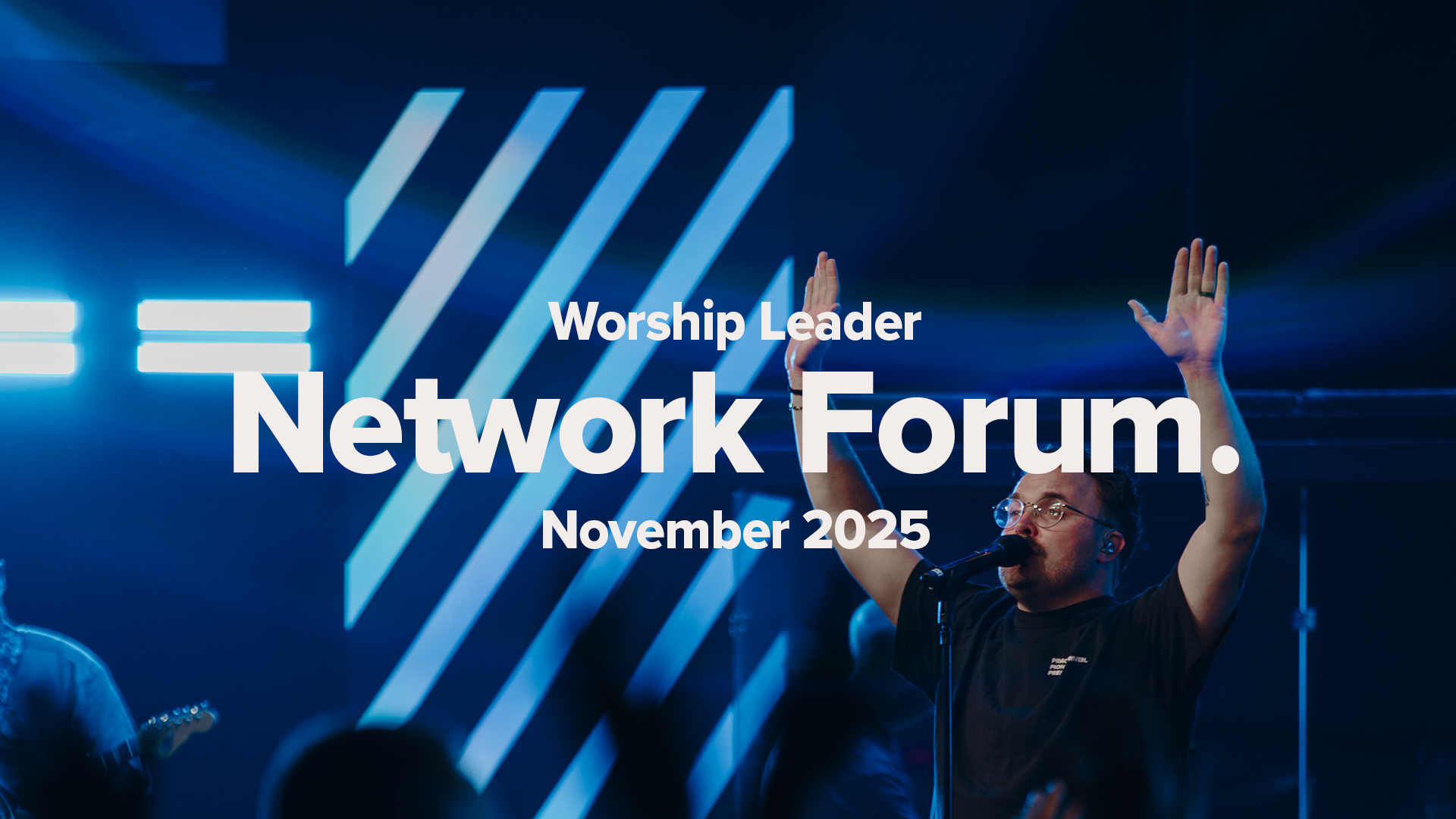 Worship Leader Network Forum | November 2025