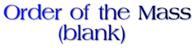 Text stating 'Order of the Mass (blank)'