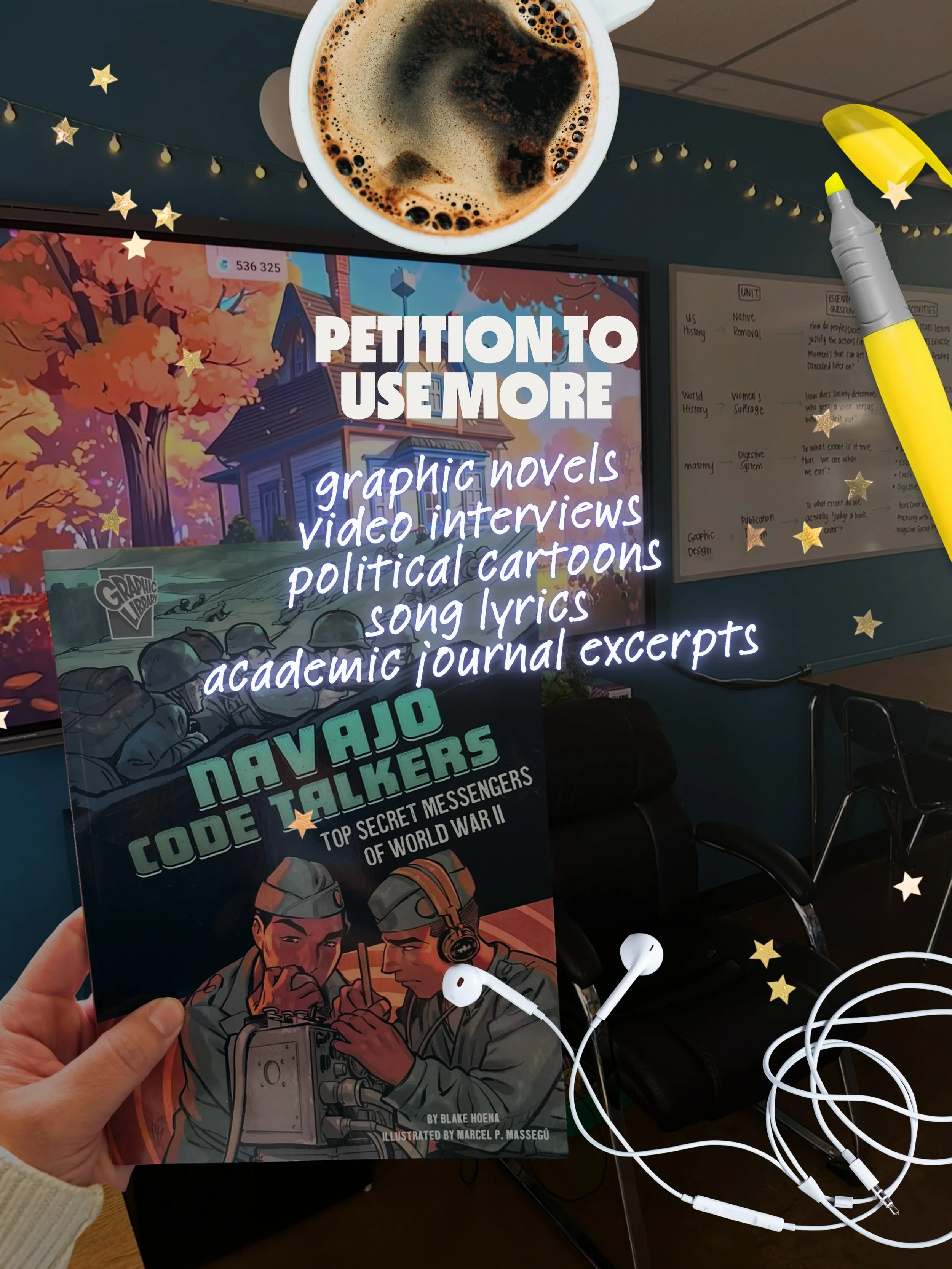 petition to use more graphic novels, video interviews, political cartoons, song lyrics, and academic journal excerpts in high school classrooms 🫶
