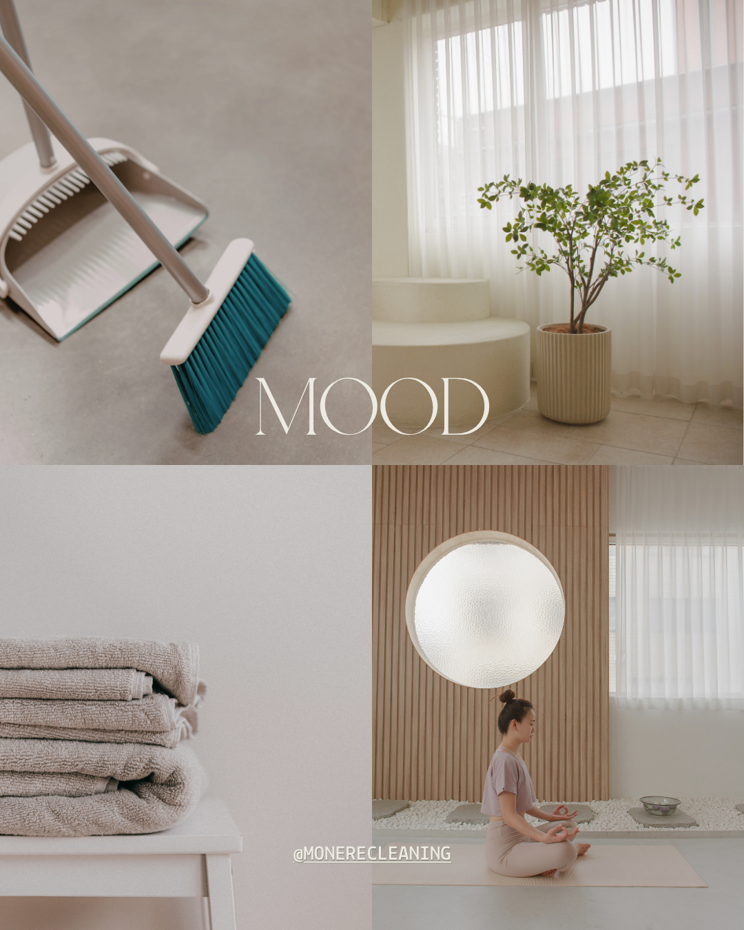 A collage of four interior design photos with a calm and minimalistic mood. The top left shows a dustpan and broom on a light grey floor. The top right features a potted plant with green leaves near sheer curtains. The bottom left displays neatly folded beige towels on a white surface. The bottom right shows a woman meditating in a modern, airy room with wooden paneling and soft lighting.