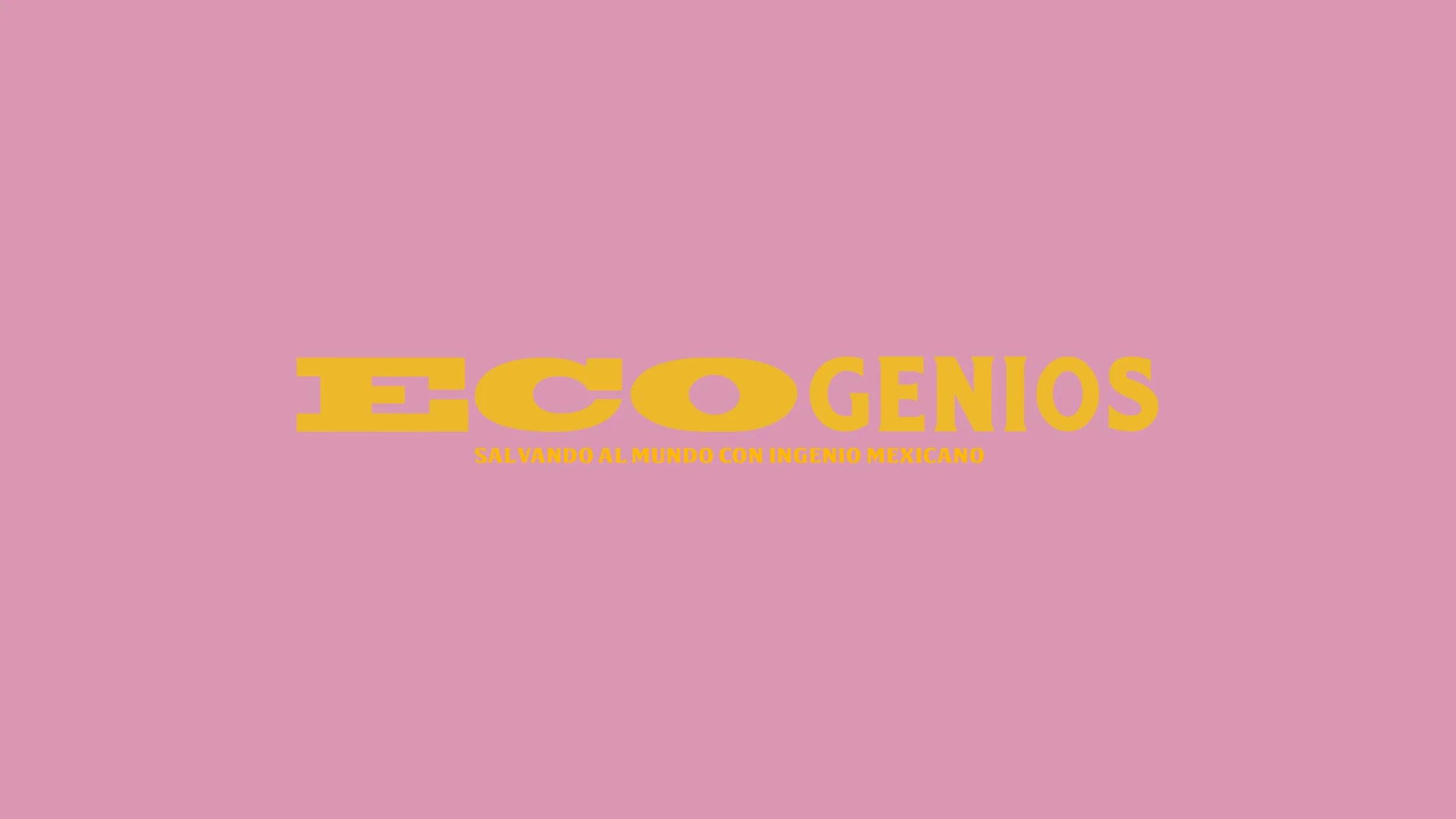 Ecogenios — Soy México