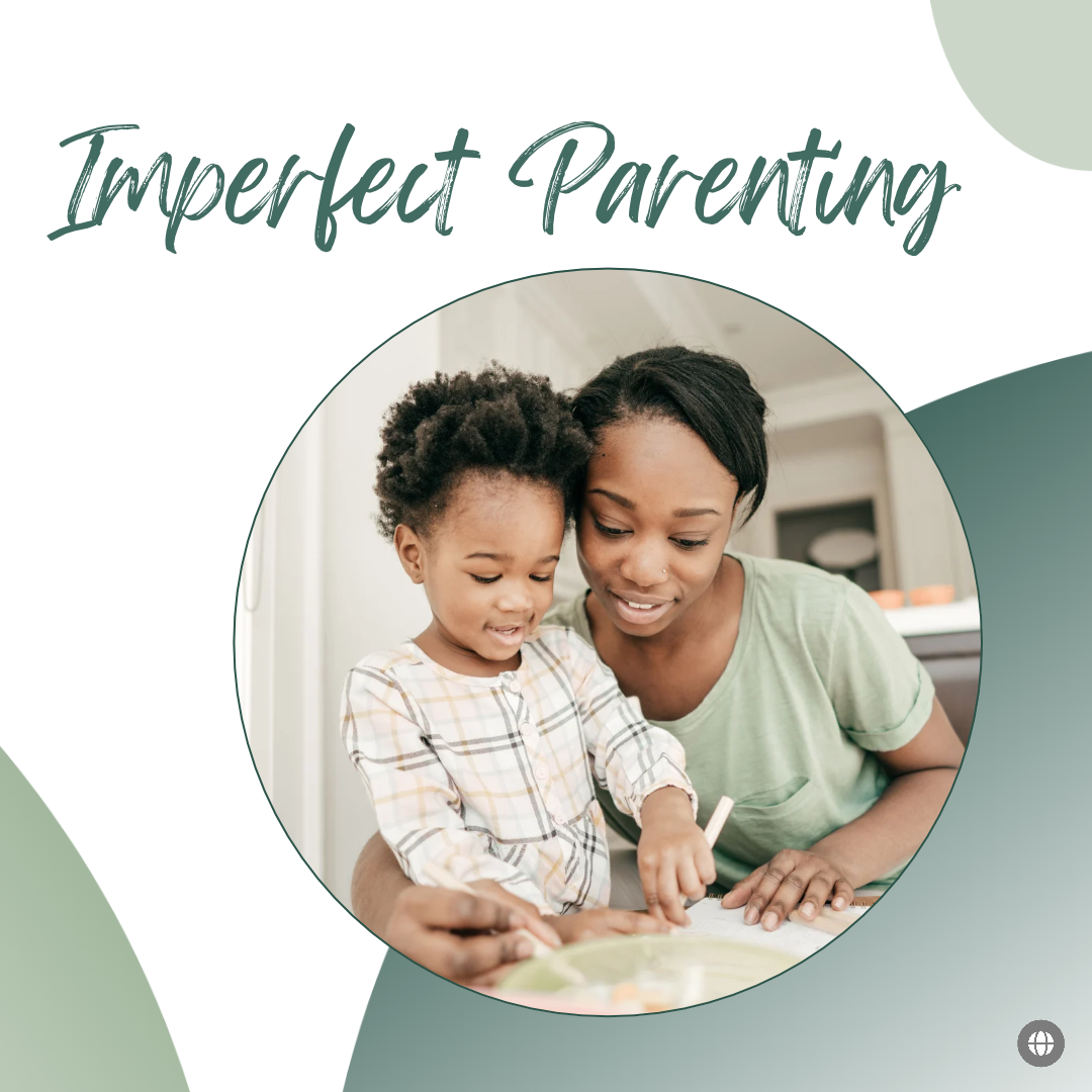 Imperfect Parenting