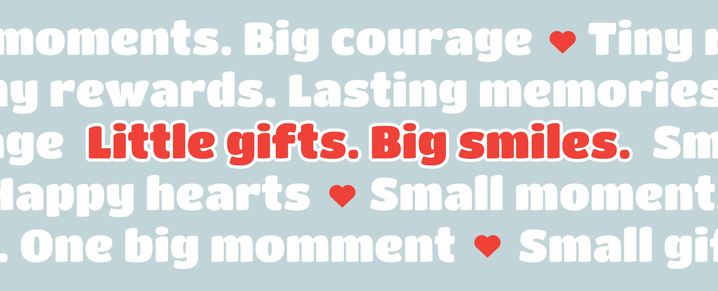 Text graphic with positive messages about small gifts and moments, featuring phrases like 'Little gifts. Big smiles.' in red and white text with red heart icons on a light blue background.
