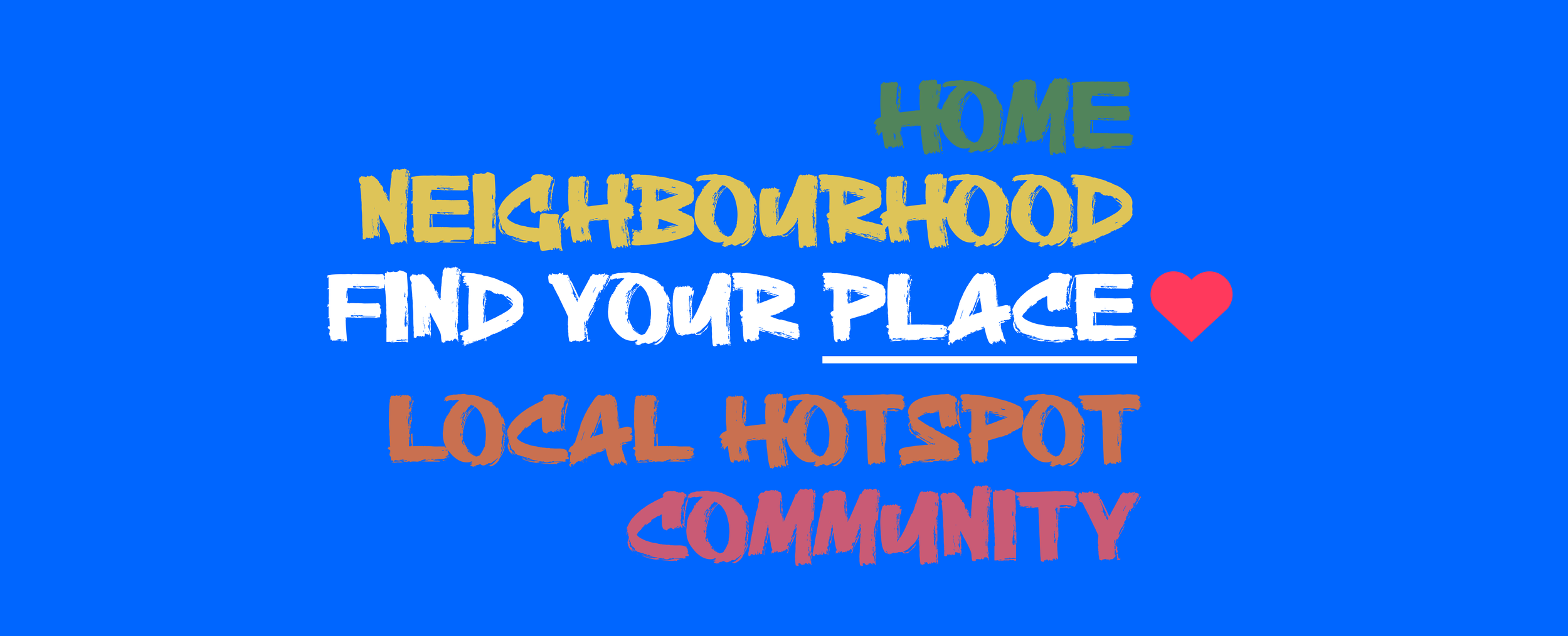 Colorful text on a blue background that reads 'Home Neighborhood Find Your Place', with a red heart, for abodda