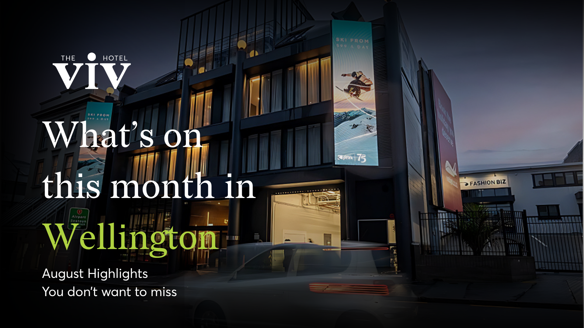 Exterior of The Viv Hotel on Vivian Street promoting August events and attractions in Wellington CBD.