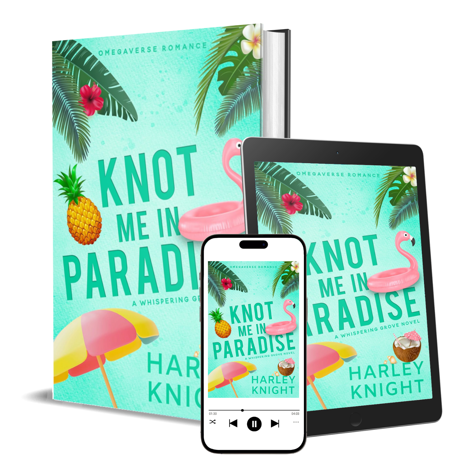 Cover of the book titled "Knot Me in Paradise" by Harley Knight, with tropical-themed illustrations of palm leaves, a pineapple, a pink flamingo, a beach ball, an umbrella, and a coconut drink, displayed on a tablet and smartphone screens.