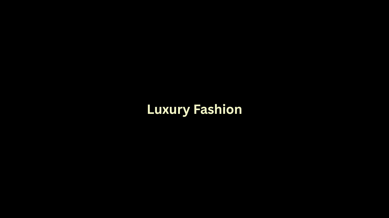 In the World of Luxury Fashion, Brand Is the Engine of Profitability