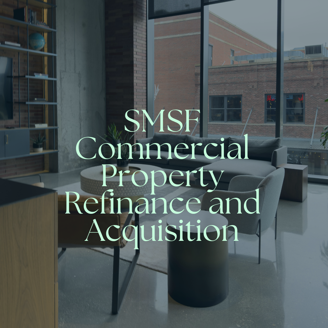 SMSF Commercial Property Refinance &amp; Acquisition