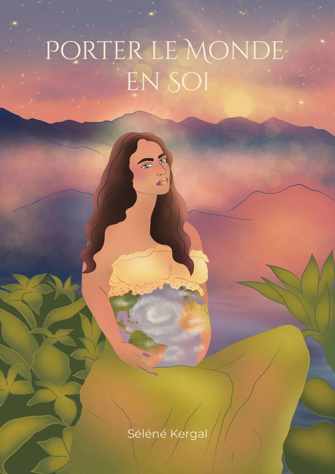 Illustration of a woman with long wavy hair and piercing eyes, set against a background of mountains and a colorful sunset sky, with floating orbs of light and stars, surrounded by green foliage and large yellow flowers, with the French title 'Porter le Monde en Soi' and the author's name 'Sélène Kergal'.