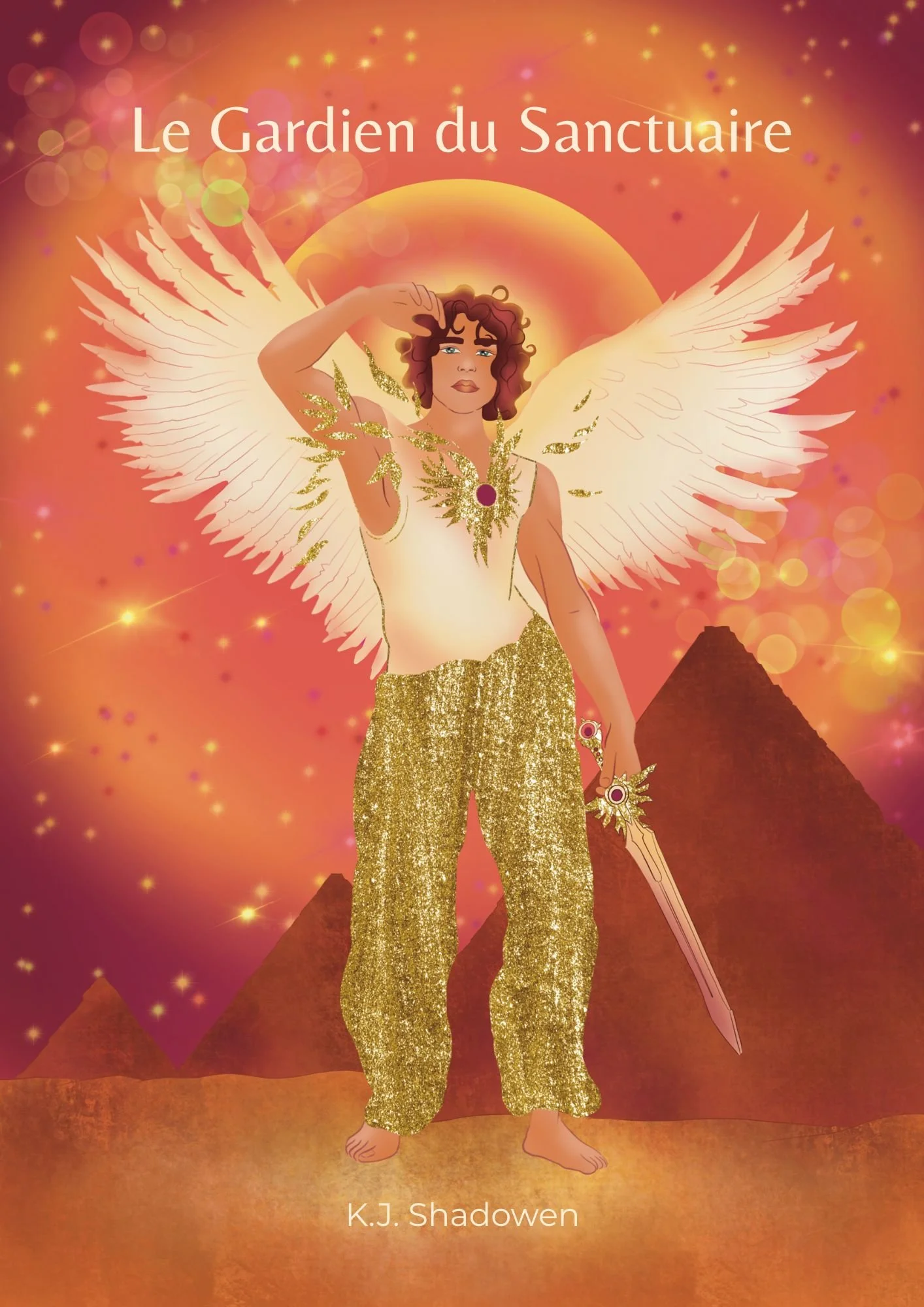 A fantasy illustration of a humanoid figure with wings, wearing gold glittering pants and holding a sword, standing in front of pyramids with a large glowing sun and colorful starry sky in the background. The text "Le Gardien du Sanctuaire" and the artist's name "K.J. Shadowen" are displayed on the image.