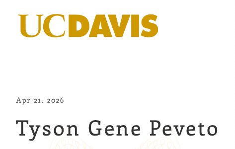 University of California, Davis letterhead with the date April 21, 2026, and the name Tyson Gene Peveto.