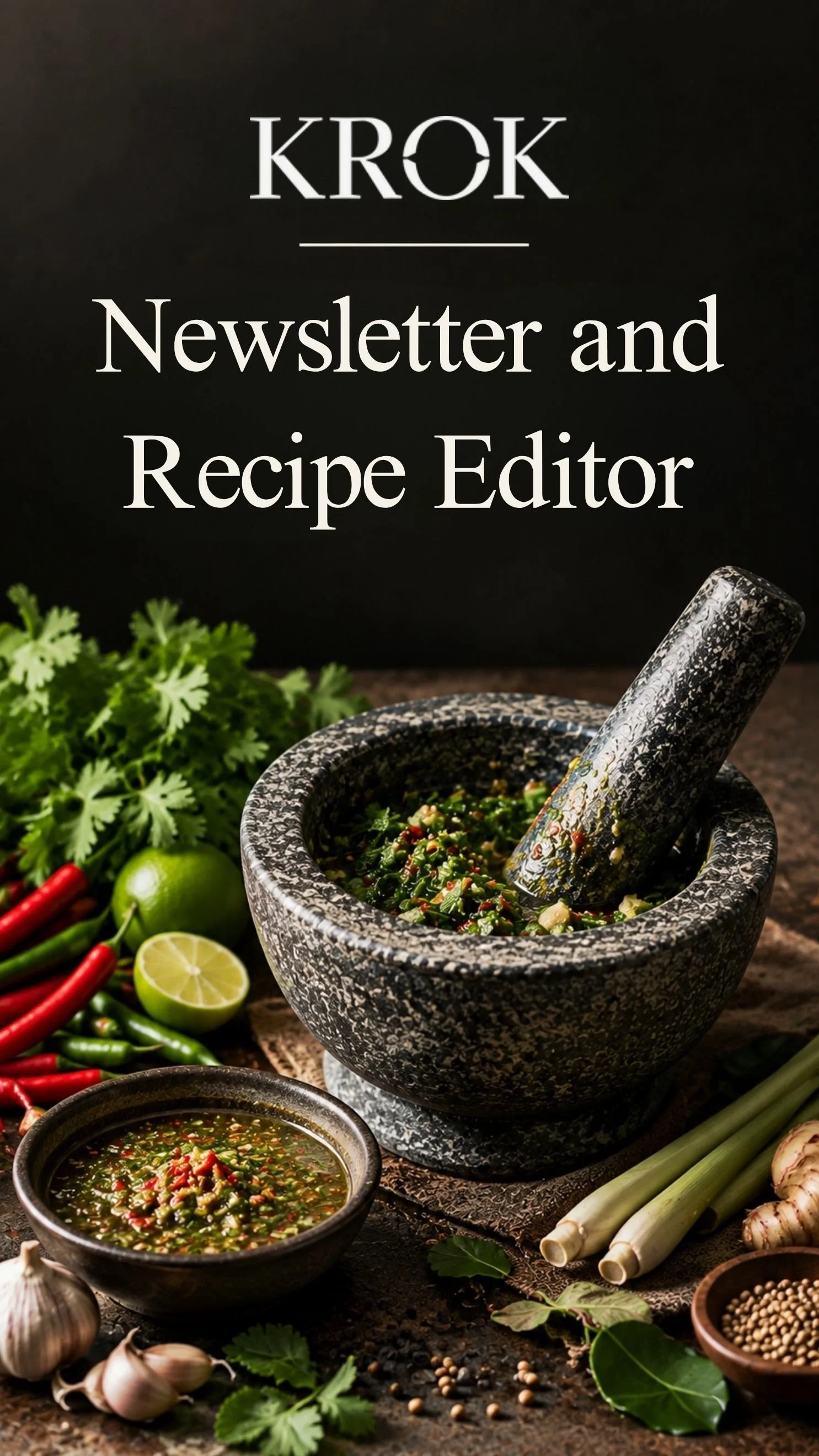 A black background with white text stating "KROK Newsletter and Recipe Editor". The foreground features a mortar and pestle with chopped herbs and spices, surrounded by fresh ingredients like garlic, lime, red and green chili peppers, green onions, a