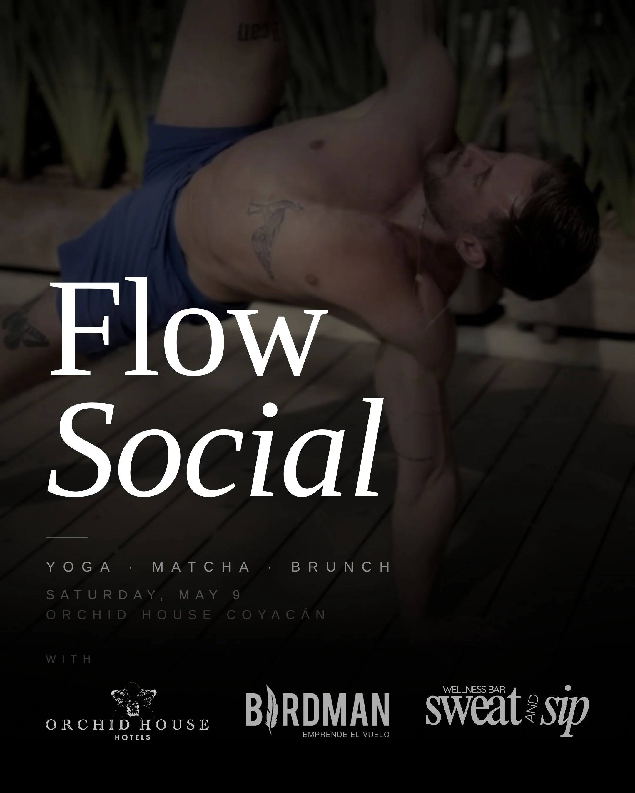A person performing yoga on a wooden floor outdoors near tall plants, with text overlay advertising a social event with yoga, matcha, and brunch at Orchid House in Coyoacán on Saturday, May 9.