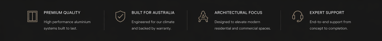 A black banner with text highlighting four key features: Premium Quality, Built for Australia, Architectural Focus, and Expert Support, each with an icon and brief description.
