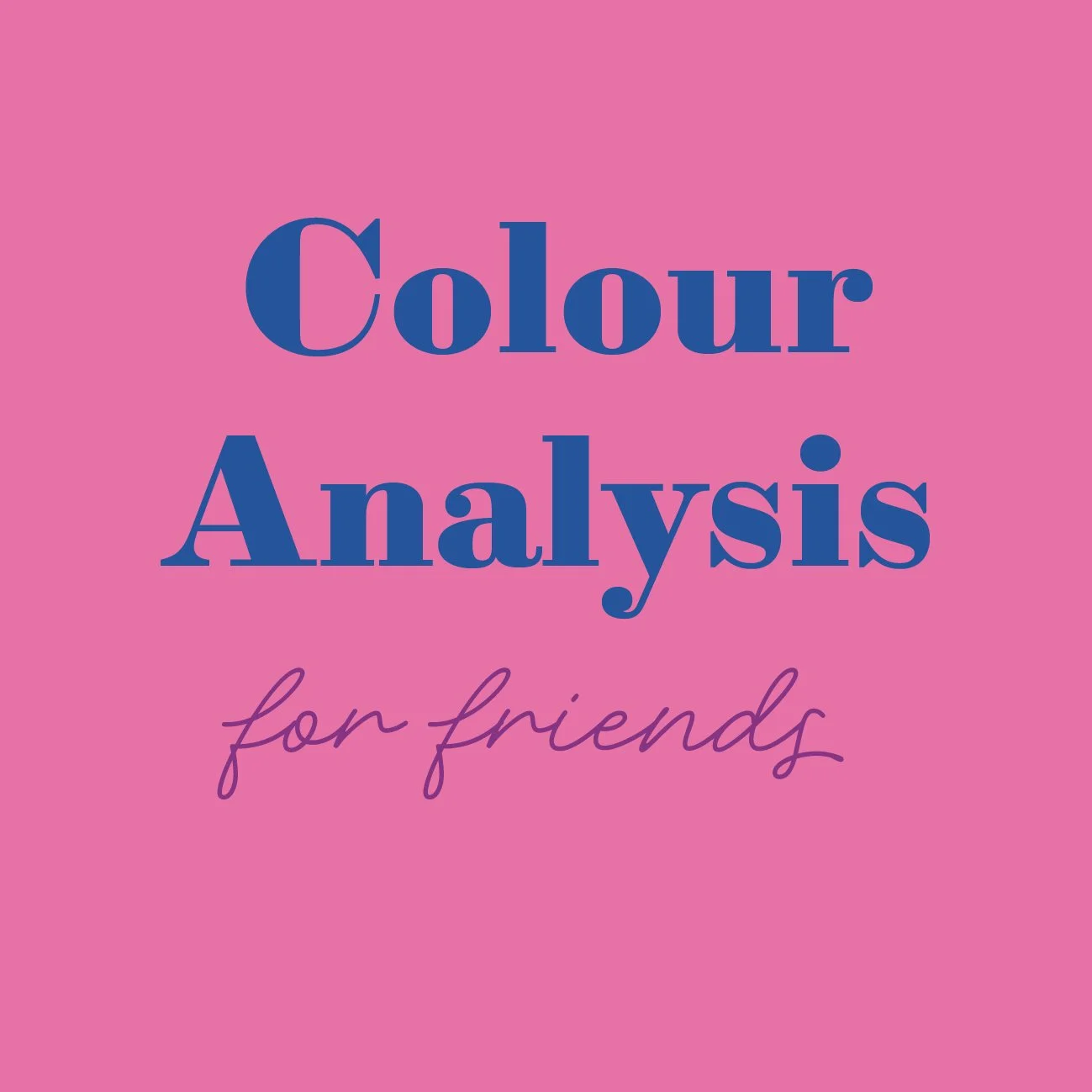 Friends Colour Analysis Session