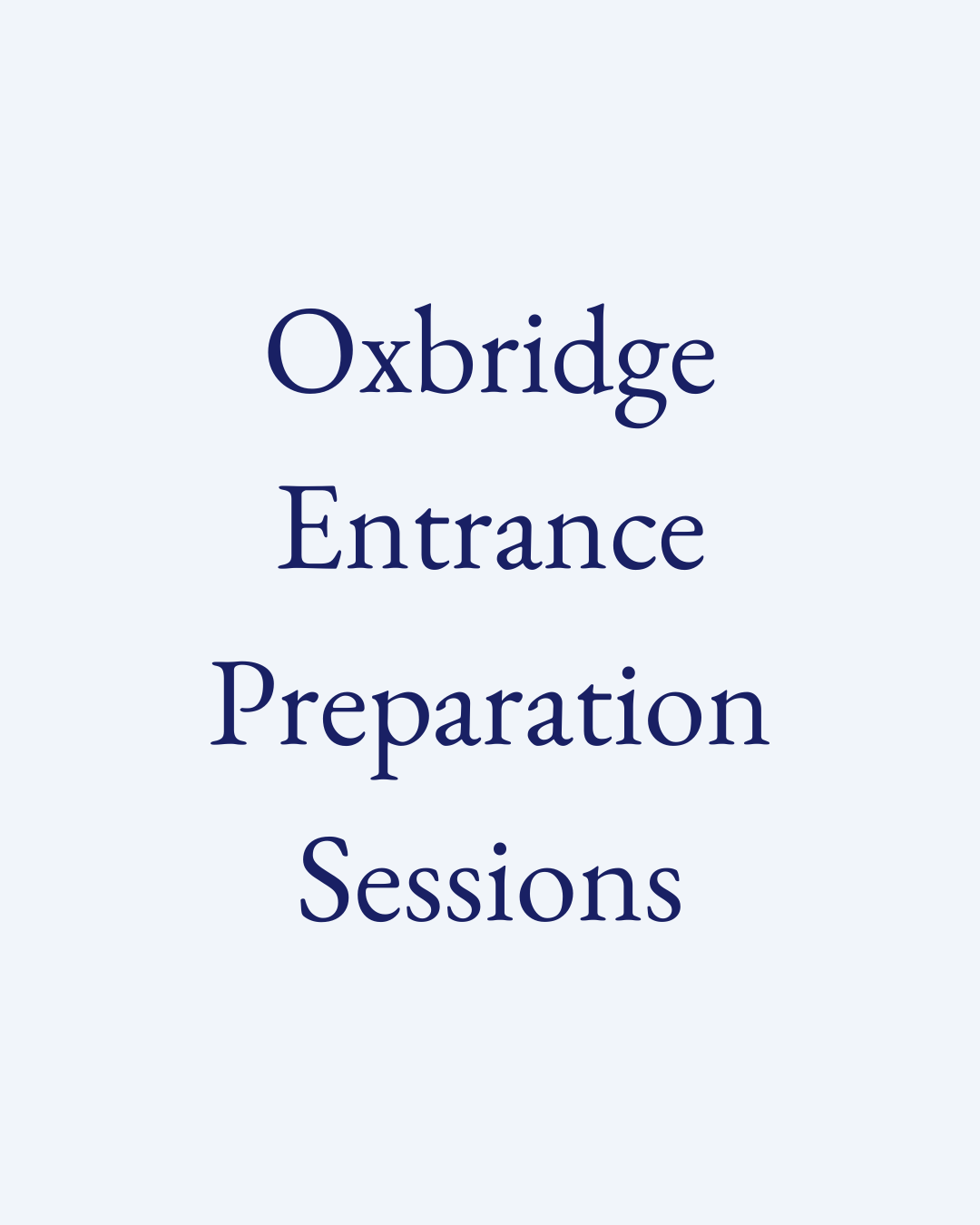 Text reading 'Oxbridge Entrance Preparation Sessions' on a light background.