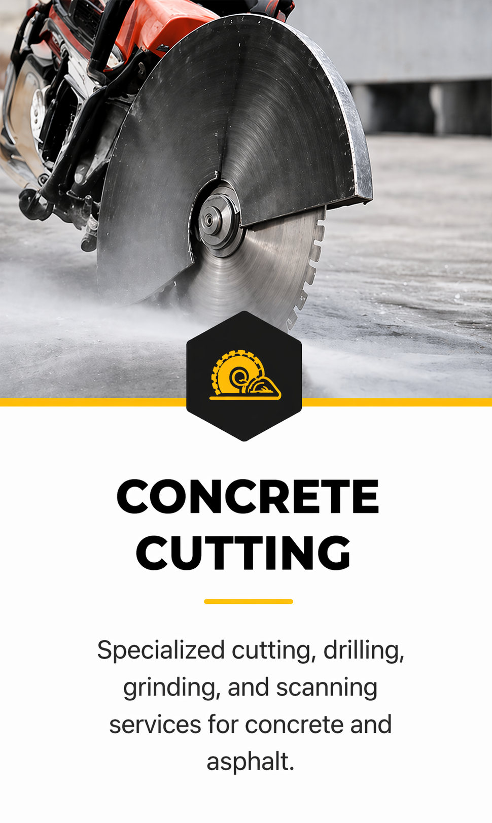 A close-up of a concrete saw with a spinning blade, cutting through concrete on a construction site. The image promotes concrete cutting services for concrete and asphalt.