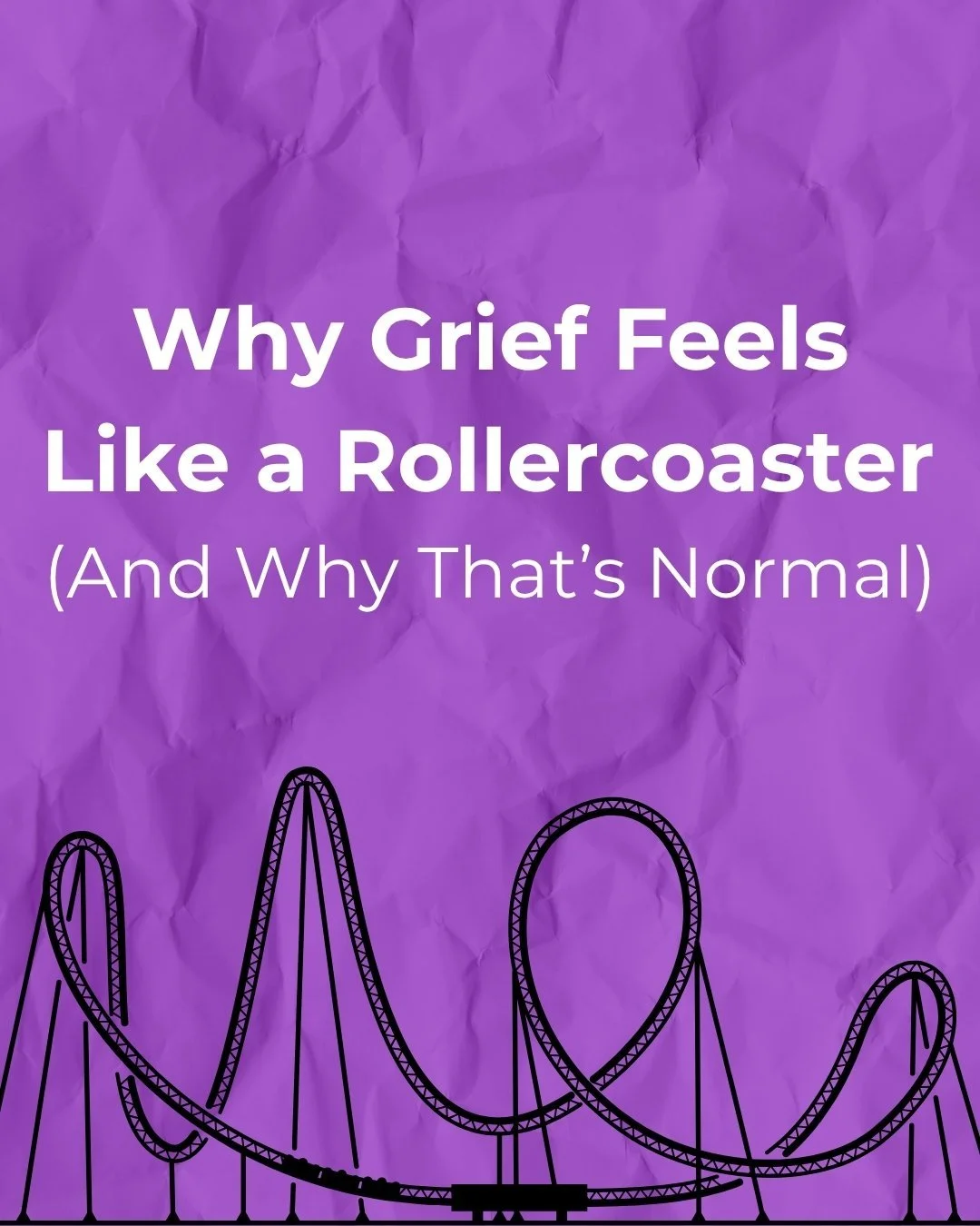 The Grief Rollercoaster