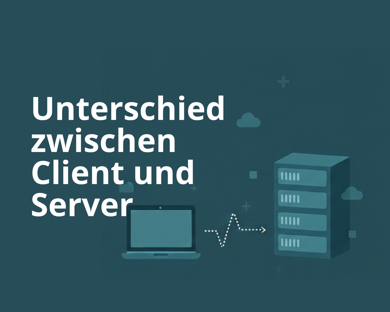 Was ist der Unterschied zwischen Client und Server?