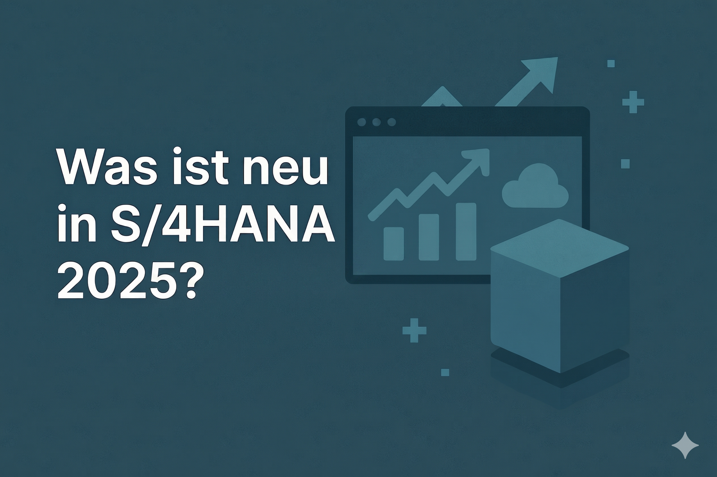 Was ist neu in SAP S4 HANA 2025