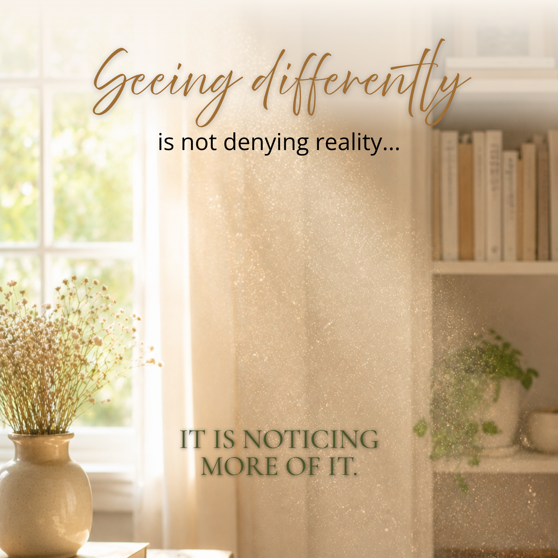 What “See Differently” Really Means