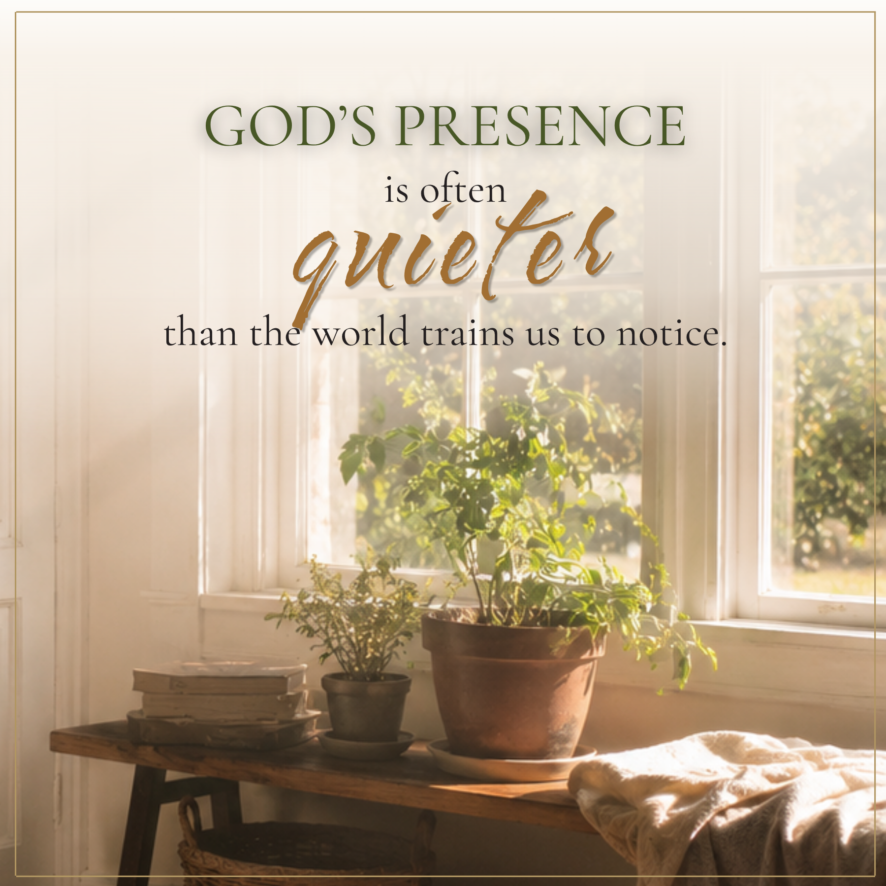 God’s Presence Is Often Quieter Than We Expect