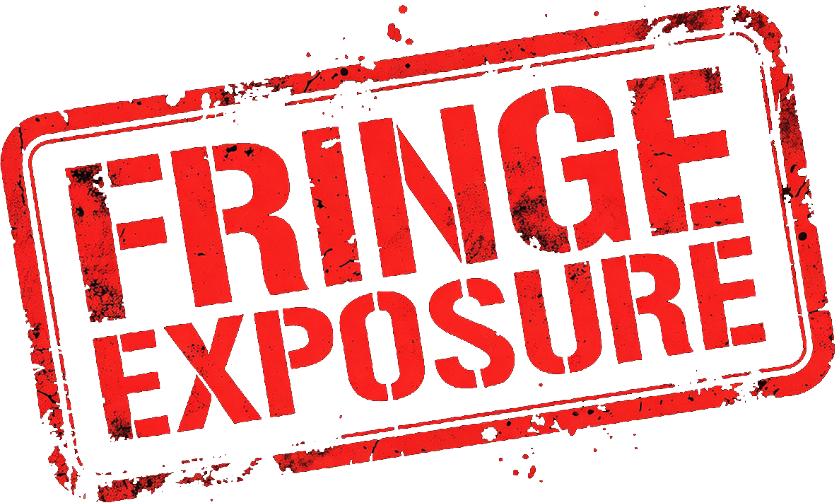 A red distressed stamp with the words "FRINGE EXPOSURE" written in a bold edgy font.